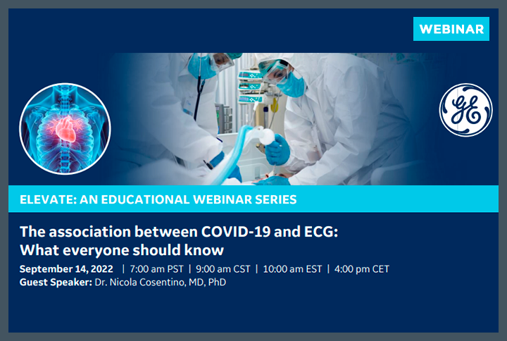 Webinar GE | The association between COVID-19 and ECG: What everyone should know