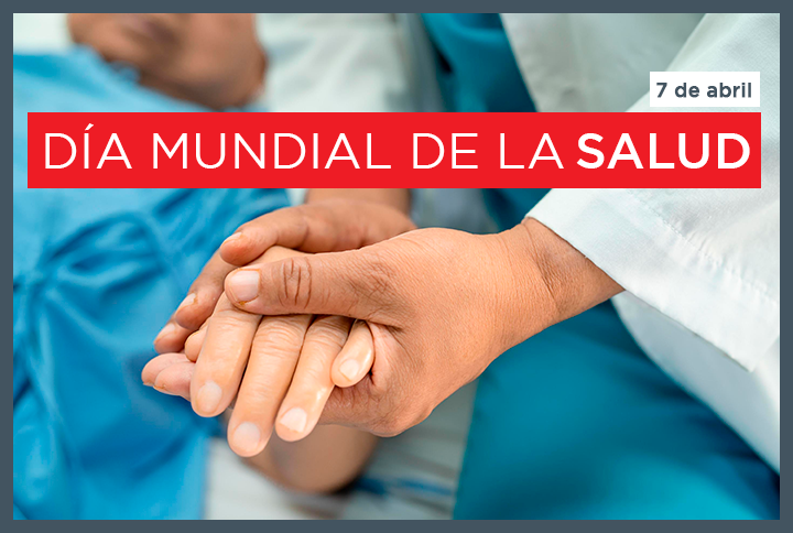 7 de abril: Día Mundial de la Salud