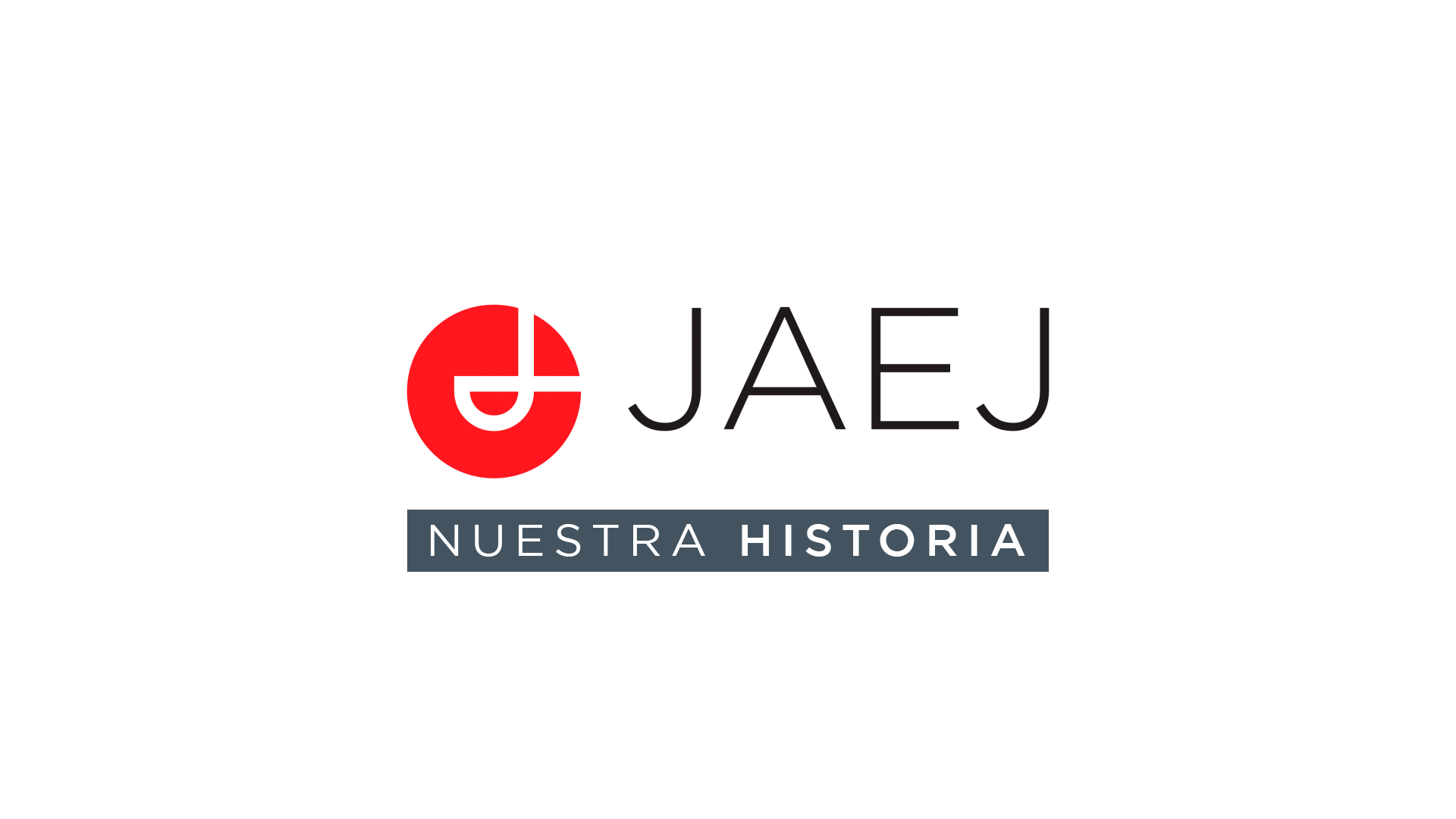JAEJ, nuestra historia